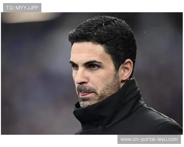 阿尔特塔谈领跑：英超漫长残酷，提高终结效率方能扩大优势